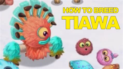 how to breed tiawa dawn of fire  The game My Singing Monsters: Dawn of Fire is also referred to as just Dawn of Fire, DoF, or MSM2